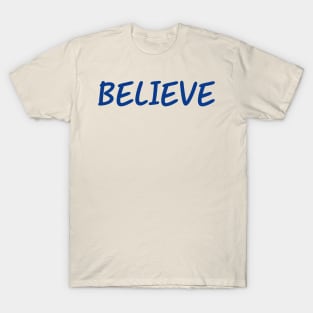 Believe T-Shirt